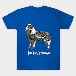 Be Pawsome T-Shirt